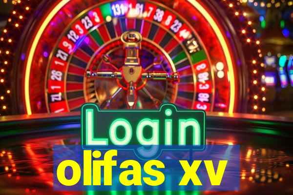 olifas xv